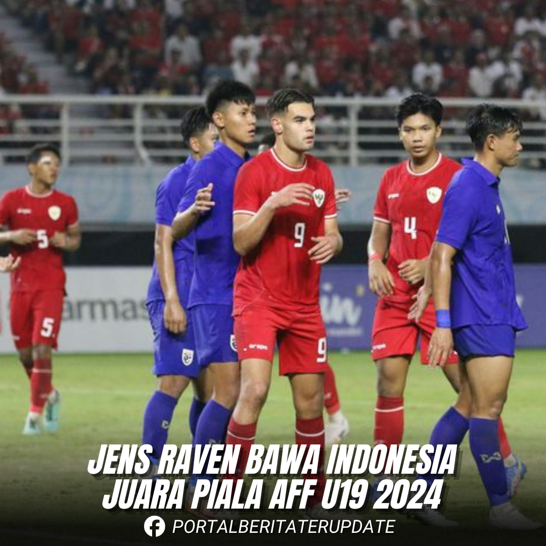 Jens Raven Bawa Indonesia U-19 Juarai Piala AFF 2024 Bersama Coach Indra Sajrafi